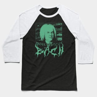 BACH METAL - Johann Sebastian Bach Classical Composer (green) Baseball T-Shirt